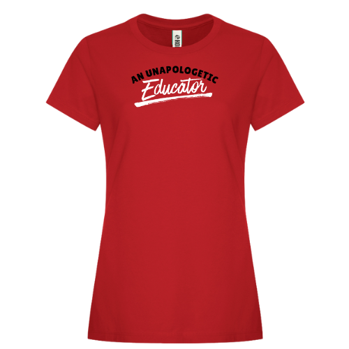 An Unapologetic Educator Women's T-Shirt